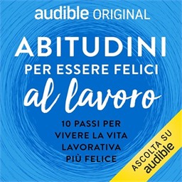 Dr Tim Sharp – Abitudini per essere felici al lavoro꞉ Abitudini per vivere meglio, Vol. (2026) (mp3 – 128 kbps)