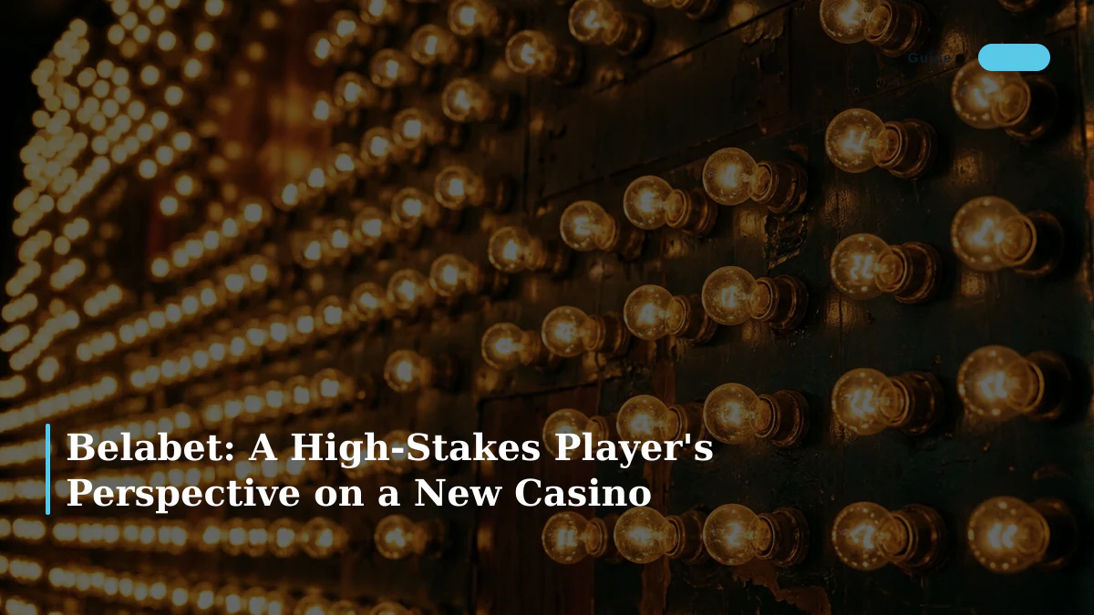 Belabet: A High-Stakes Player's Perspective on a New Casino