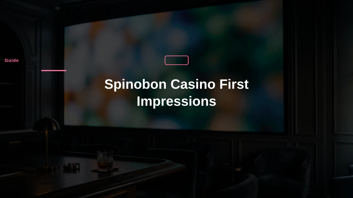 Spinobon Casino First Impressions