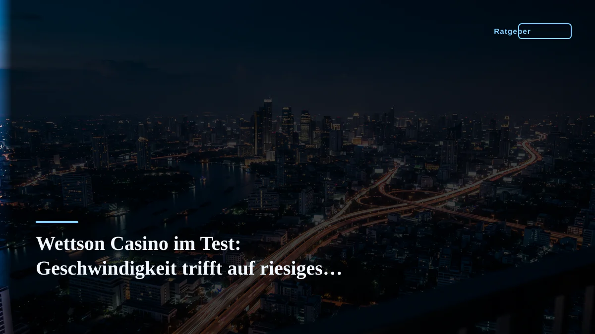Wettson Casino im Test: Geschwindigkeit trifft auf riesiges Spielangebot