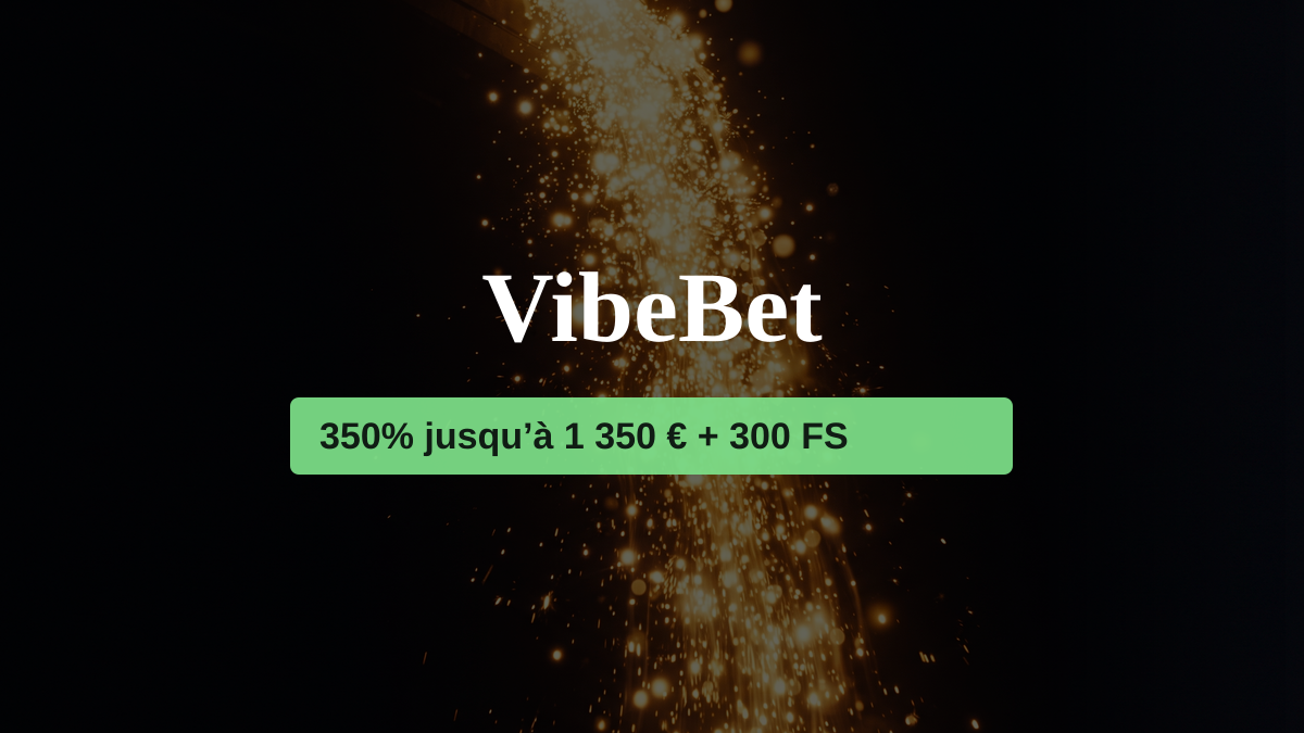 VibeBet casino — bonus de bienvenue 350% jusqu’à 1 350 € + 300 FS, paiements: Visa, Mastercard, Apple Pay, Google Pay, Revolut