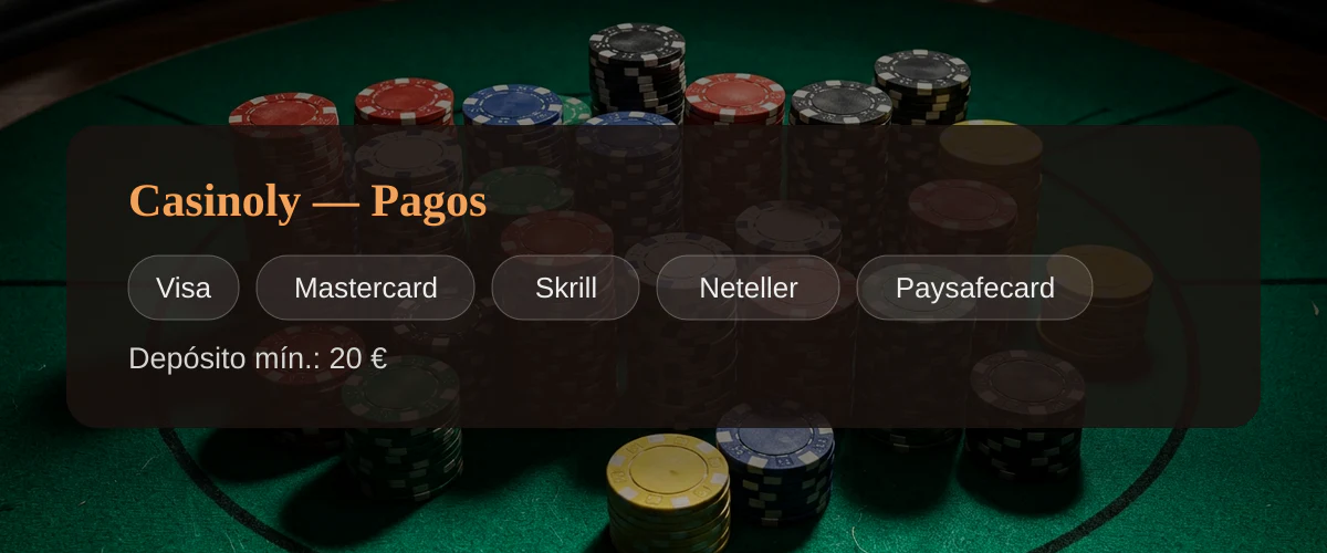 Casinoly &mdash; Pagos: Visa, Mastercard, Skrill, Neteller, Paysafecard