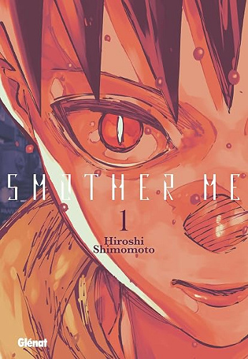 Smother Me - Tome 01 - Hiroshi Shimomoto (2026)
