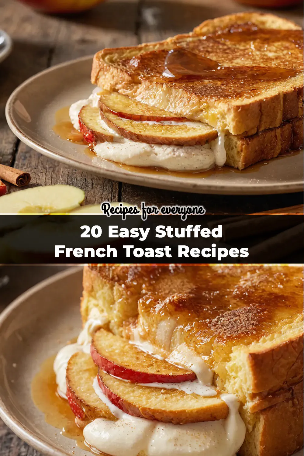 20 Easy Stuffed French Toast Recipes for Weekend Baking