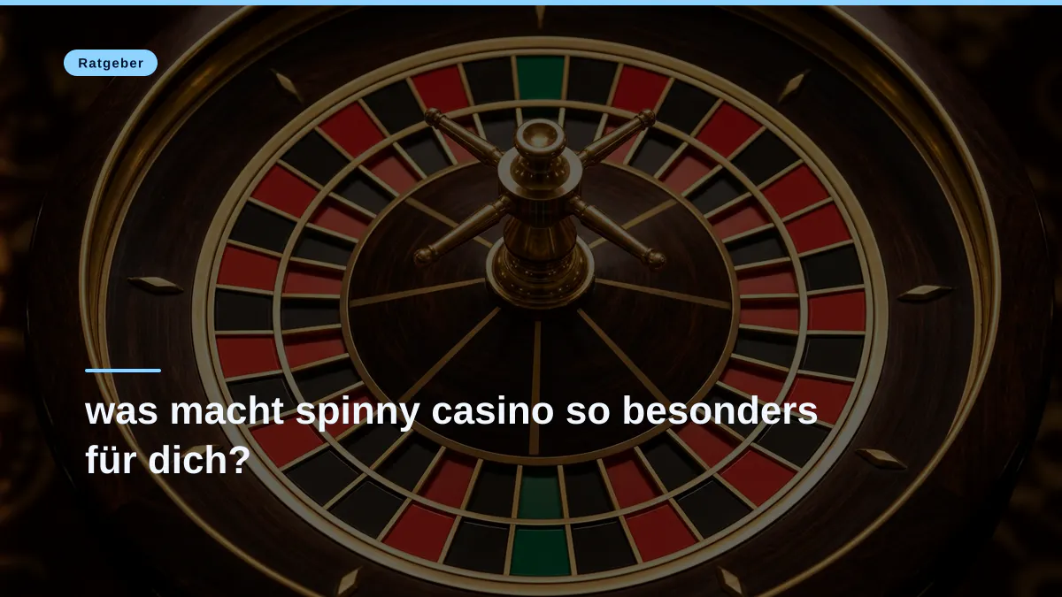 was macht spinny casino so besonders für dich?