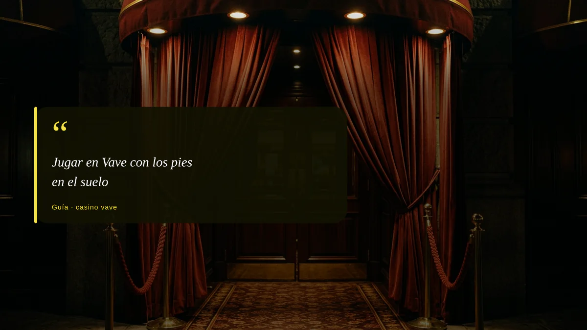 Jugar en Vave con los pies en el suelo