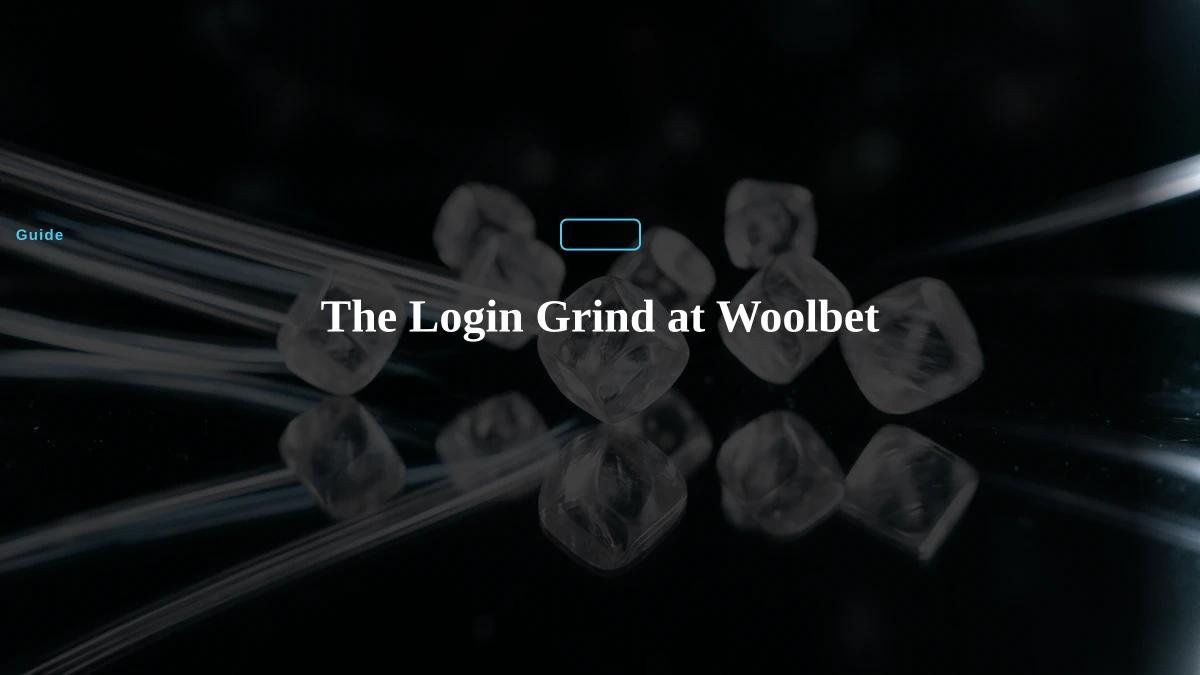 The Login Grind at Woolbet