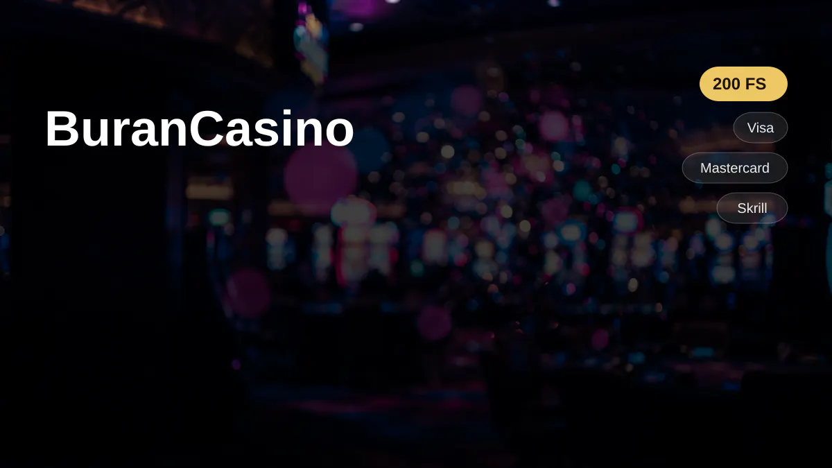 BuranCasino — bono de bienvenida 100% hasta 500 € + 200 FS, pagos: Visa, Mastercard, Skrill, Neteller, Paysafecard