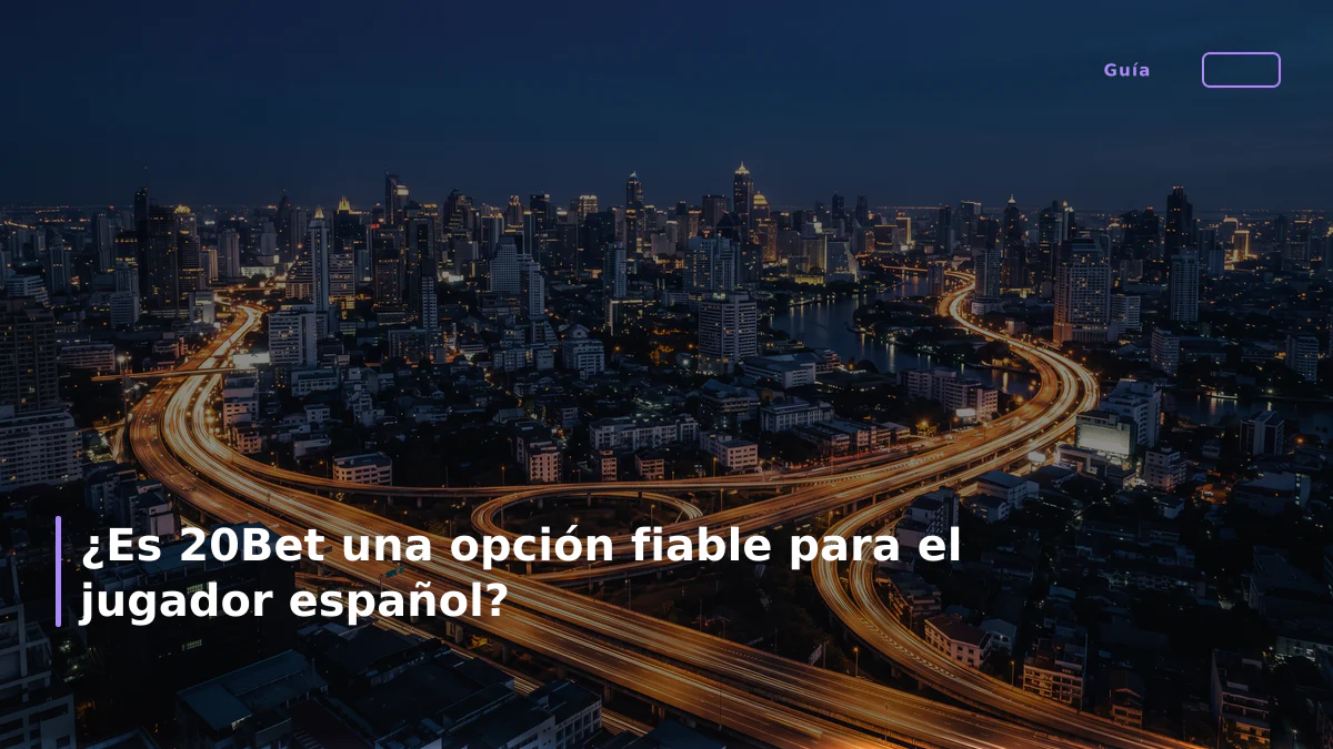 ¿Es 20Bet una opción fiable para el jugador español?
