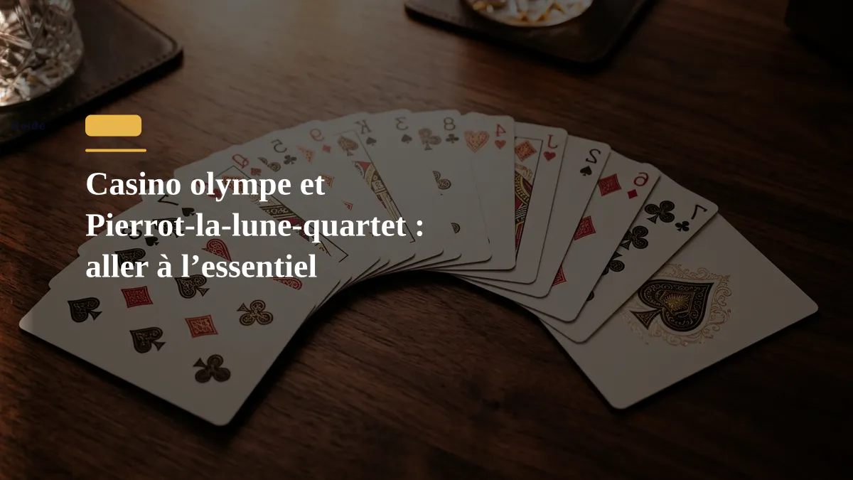 Casino olympe et Pierrot-la-lune-quartet : aller à l’essentiel