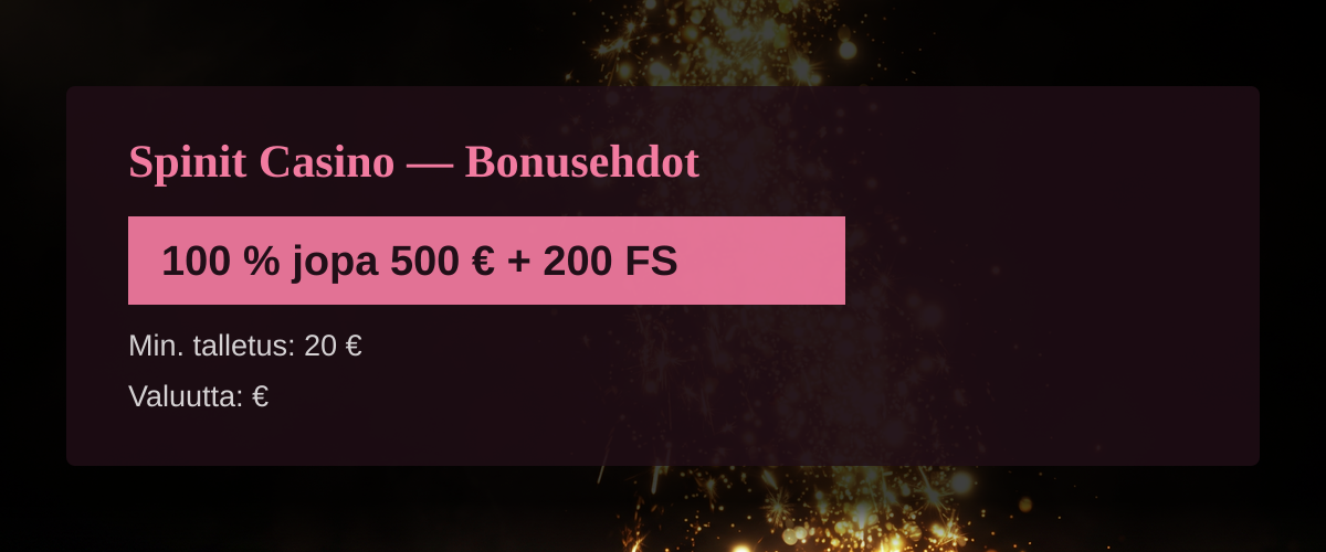 Spinit Casino — Bonusehdot: 100 % jopa 500 € + 200 FS