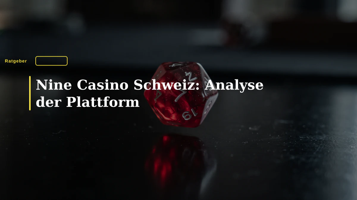 Nine Casino Schweiz: Analyse der Plattform
