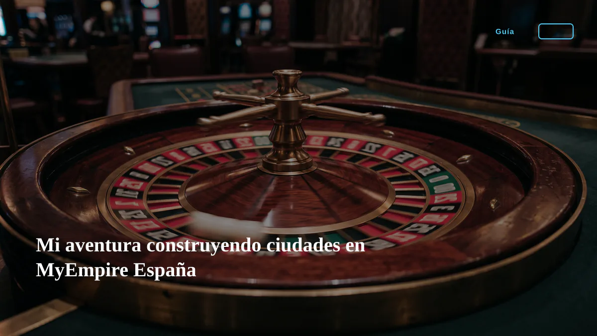 Mi aventura construyendo ciudades en MyEmpire España