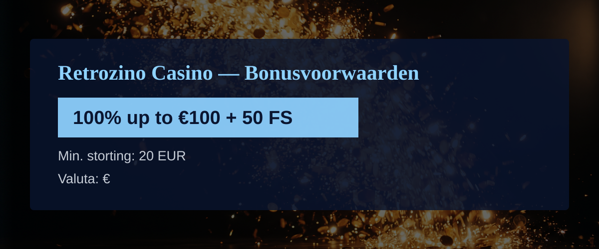 Retrozino Casino — Bonusvoorwaarden: 100% up to €100 + 50 FS