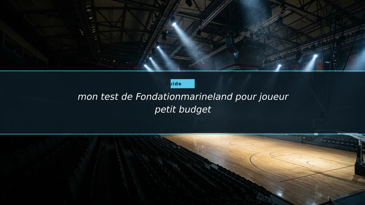 mon test de Fondationmarineland pour joueur petit budget