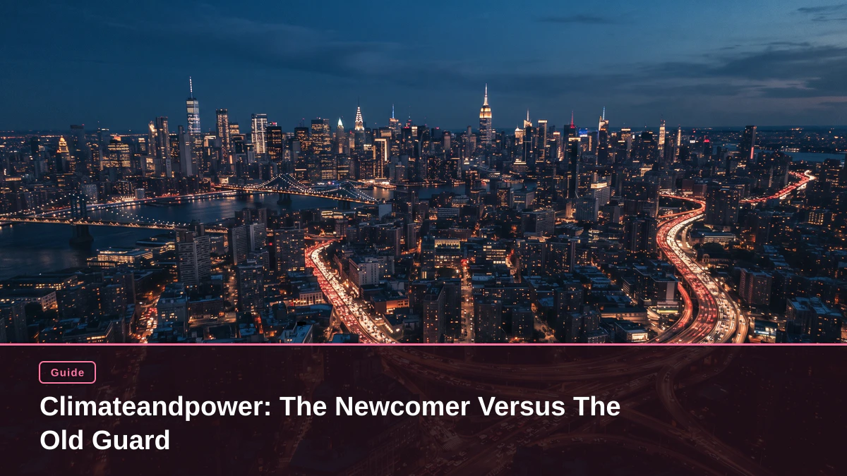 Climateandpower: The Newcomer Versus The Old Guard