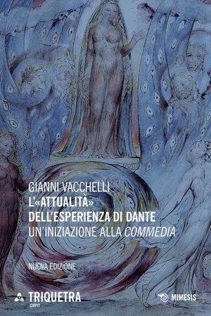 Gianni Vacchelli - L’«attualità» dell’esperienza di Dante (2021)