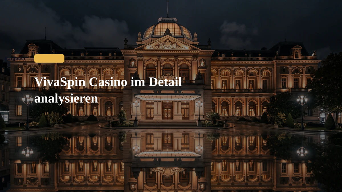 VivaSpin Casino im Detail analysieren