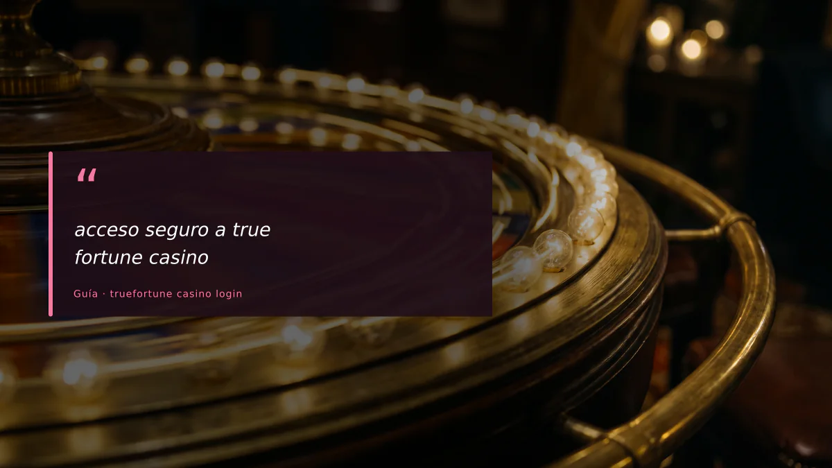 acceso seguro a true fortune casino