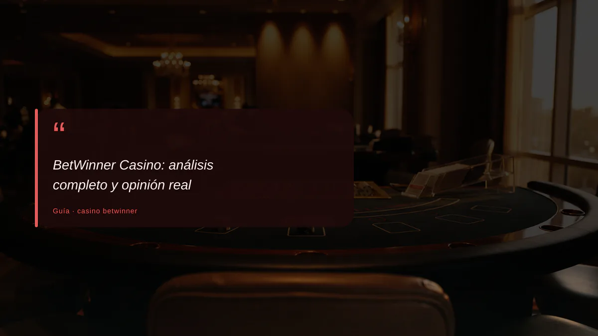 BetWinner Casino: análisis completo y opinión real