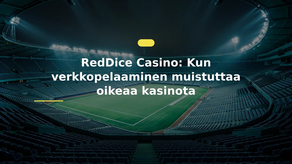RedDice Casino: Kun verkkopelaaminen muistuttaa oikeaa kasinota