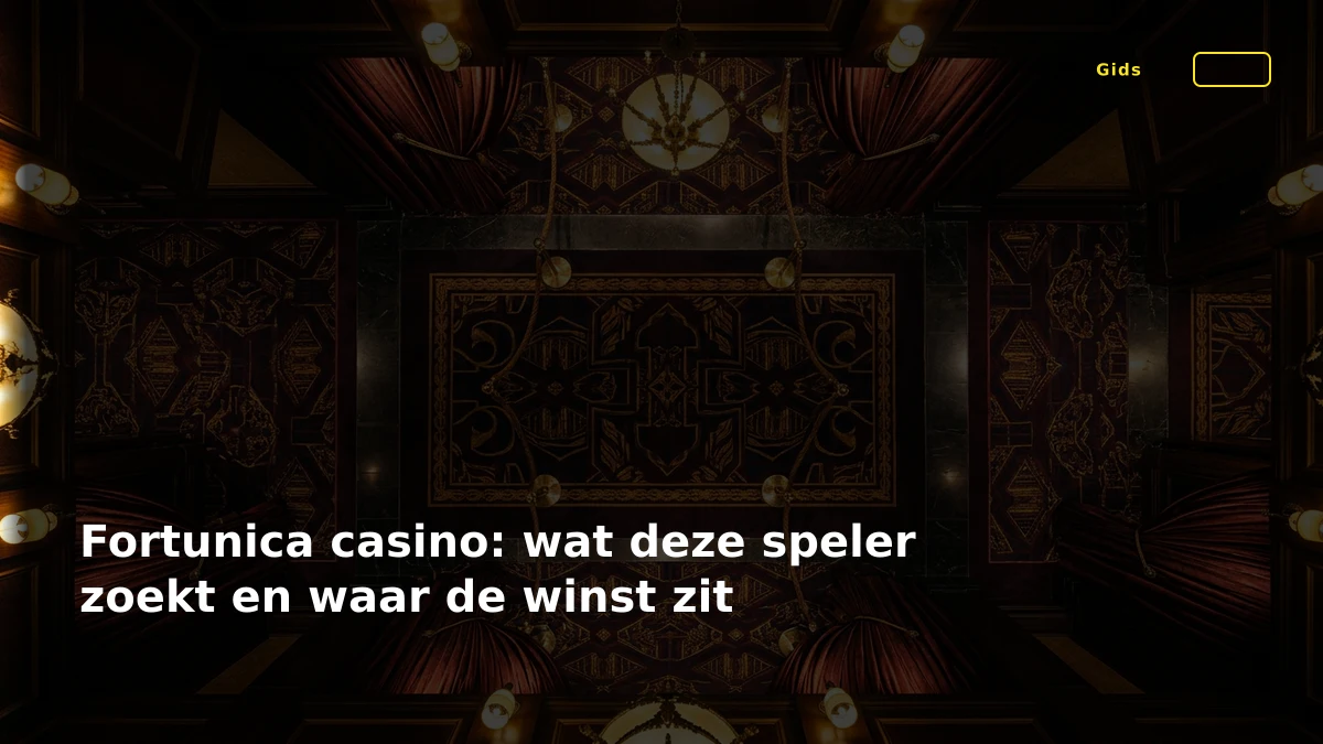 Fortunica casino: wat deze speler zoekt en waar de winst zit