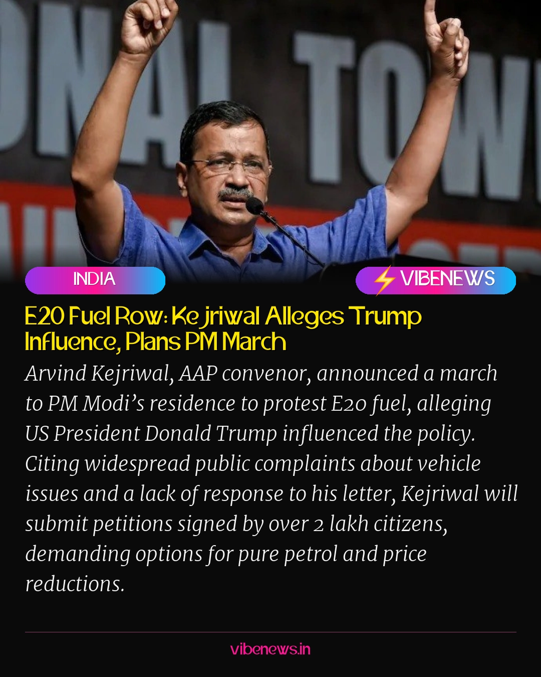E20 Fuel Row: Kejriwal Alleges Trump Influence, Plans PM March