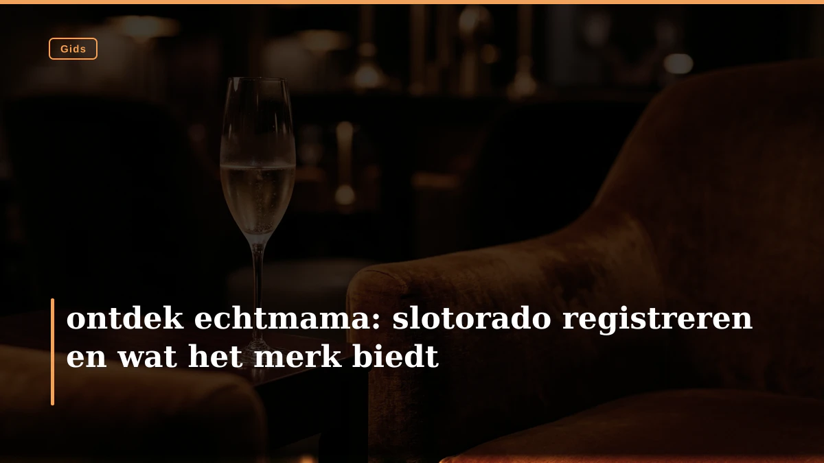 ontdek echtmama: slotorado registreren en wat het merk biedt