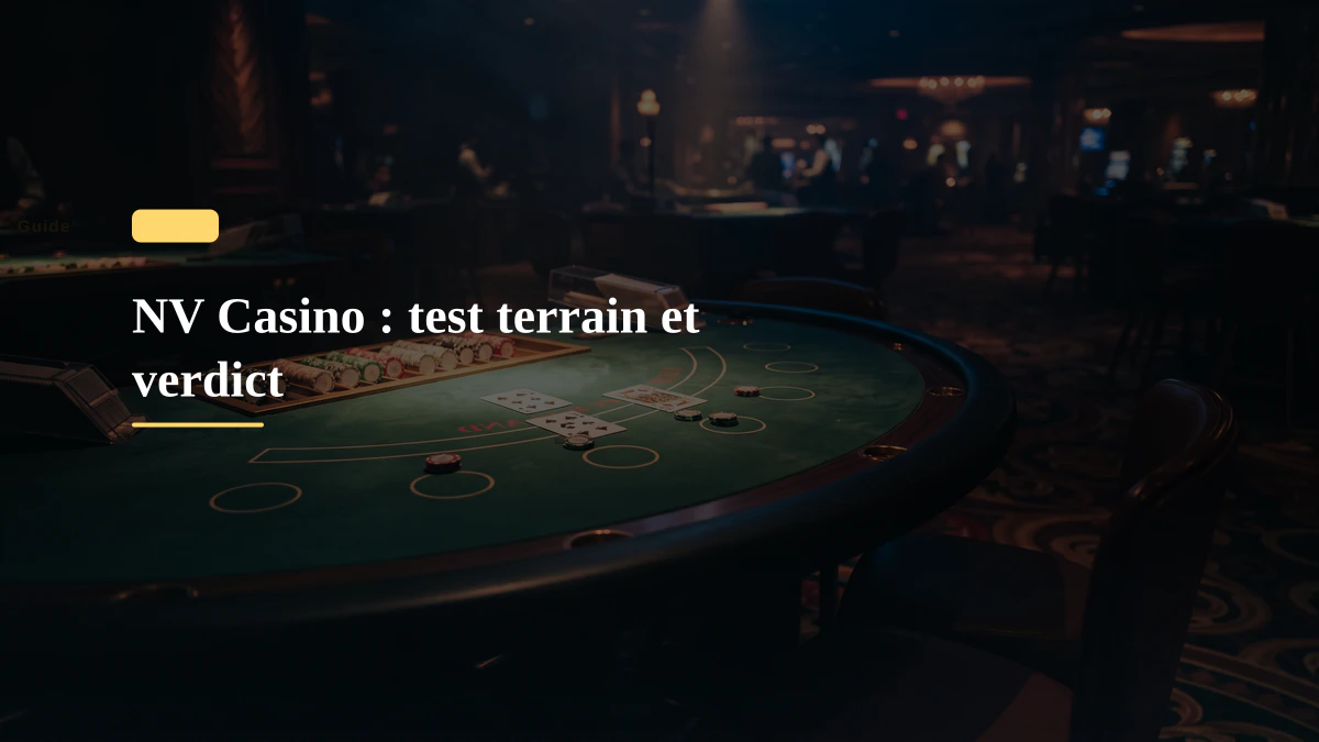NV Casino : test terrain et verdict