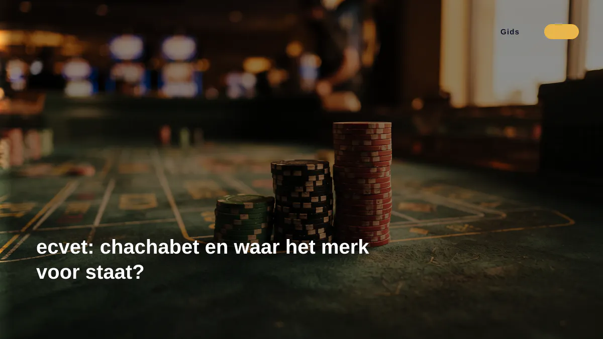 ecvet: chachabet en waar het merk voor staat?