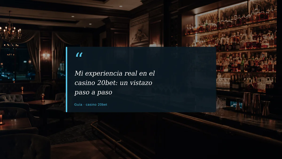 Mi experiencia real en el casino 20bet: un vistazo paso a paso