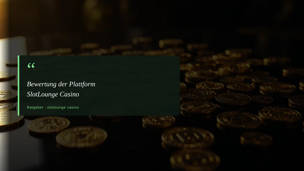 Bewertung der Plattform SlotLounge Casino