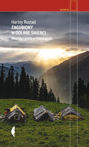 Zagubiony w Dolinie Śmierci. Obsesja i groza w Himalajach - Harley Rustad [2023]