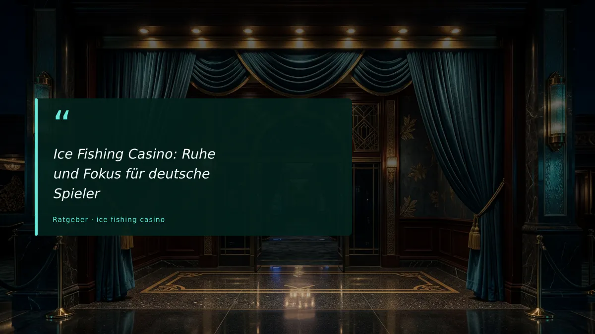 Ice Fishing Casino: Ruhe und Fokus für deutsche Spieler