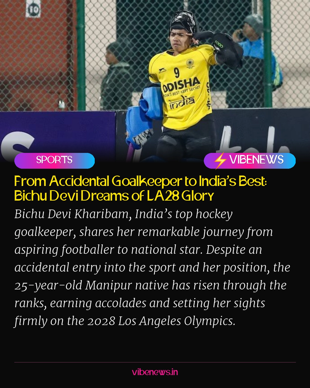 From Accidental Goalkeeper to India’s Best: Bichu Devi Dreams of LA28 Glory