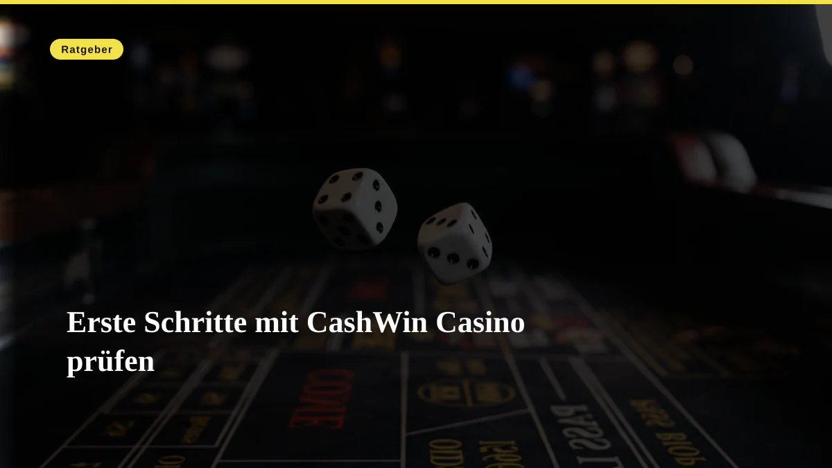 Erste Schritte mit CashWin Casino prüfen