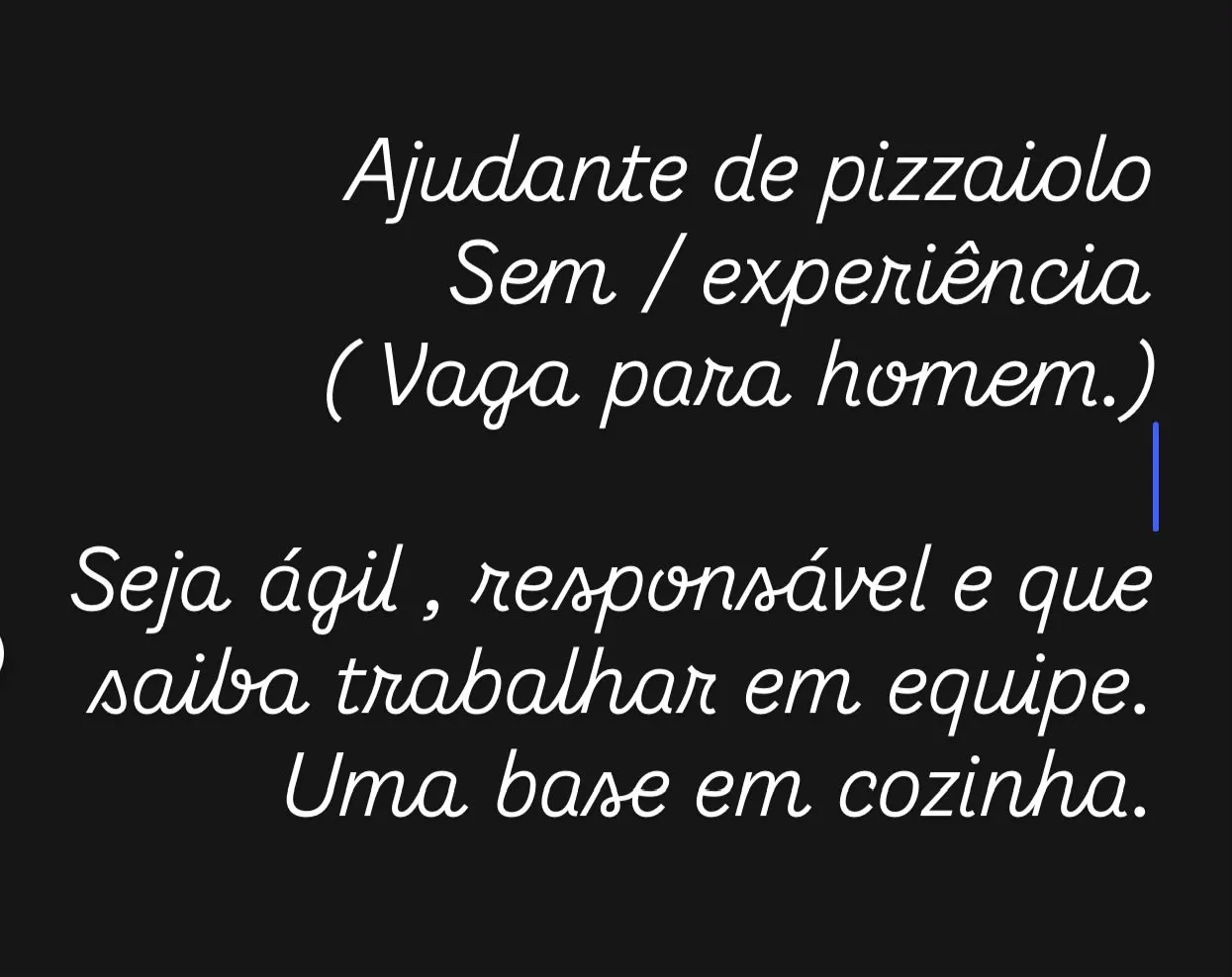 Vaga Para Aux. Pizzaiolo Sem Experiencia