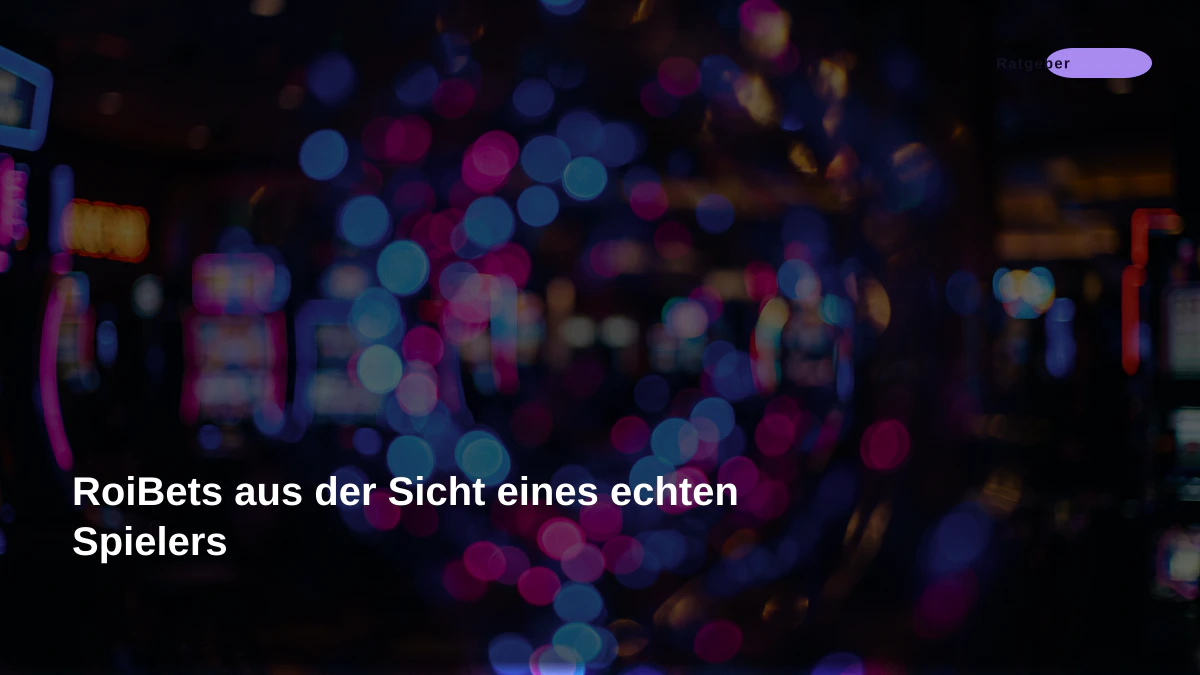 RoiBets aus der Sicht eines echten Spielers