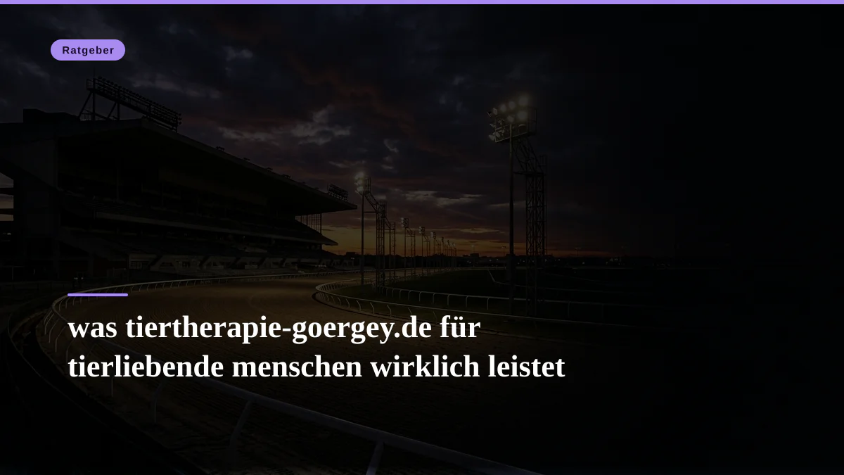 was tiertherapie-goergey.de für tierliebende menschen wirklich leistet