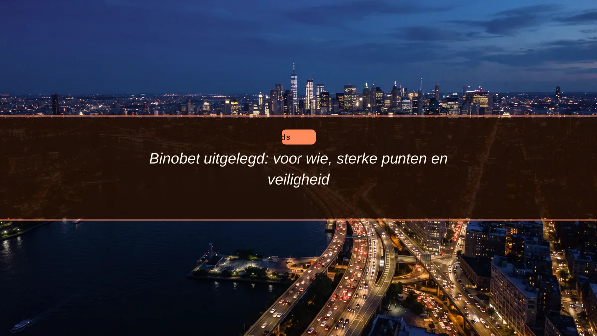 Binobet uitgelegd: voor wie, sterke punten en veiligheid