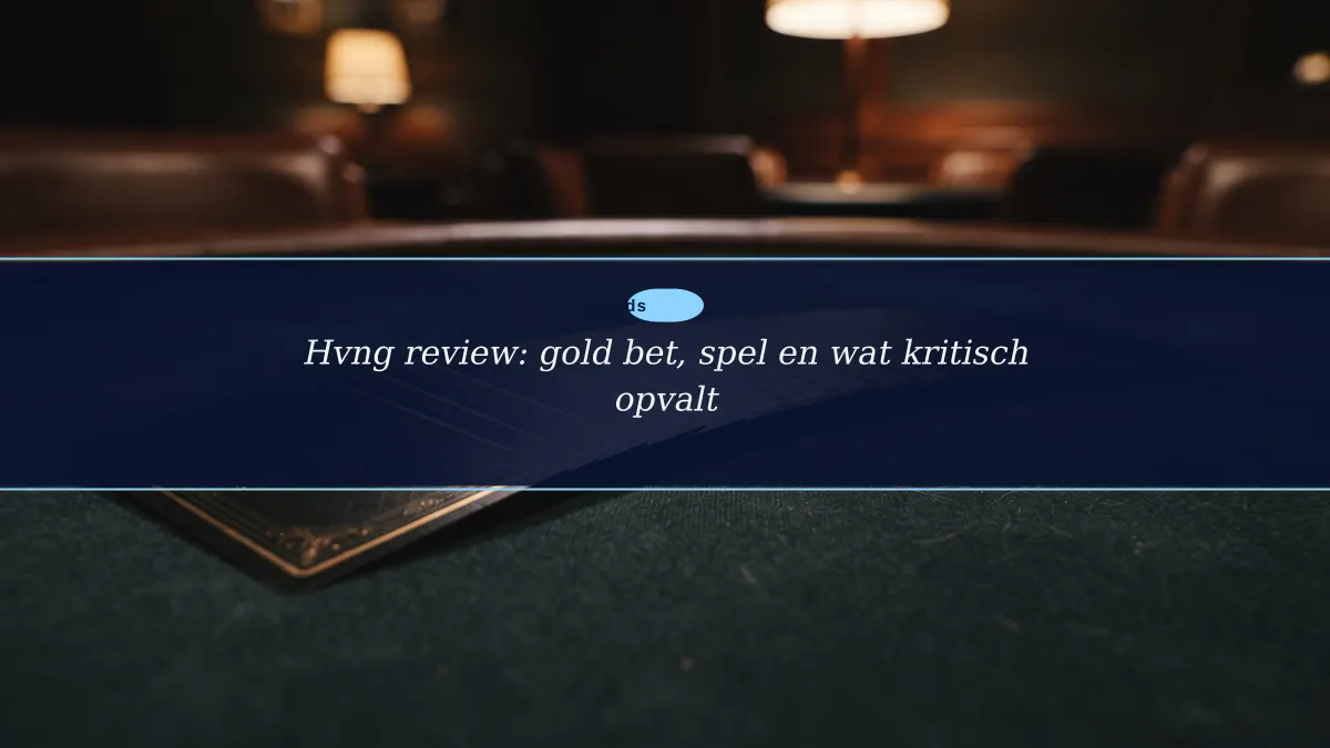 Hvng review: gold bet, spel en wat kritisch opvalt