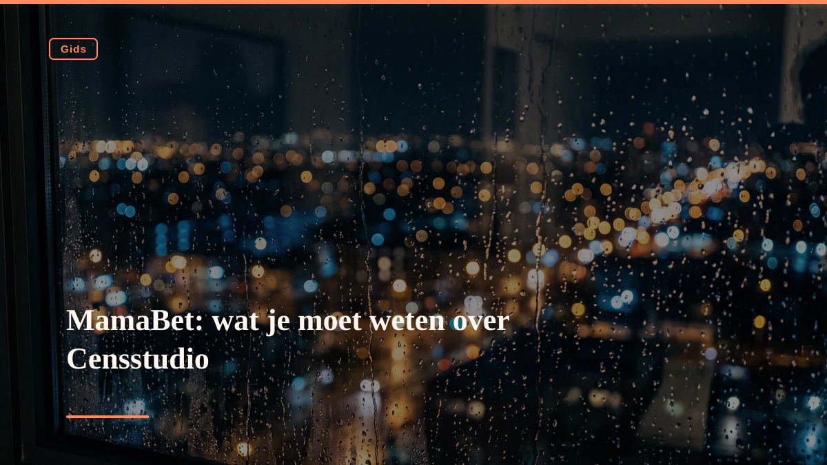 MamaBet: wat je moet weten over Censstudio