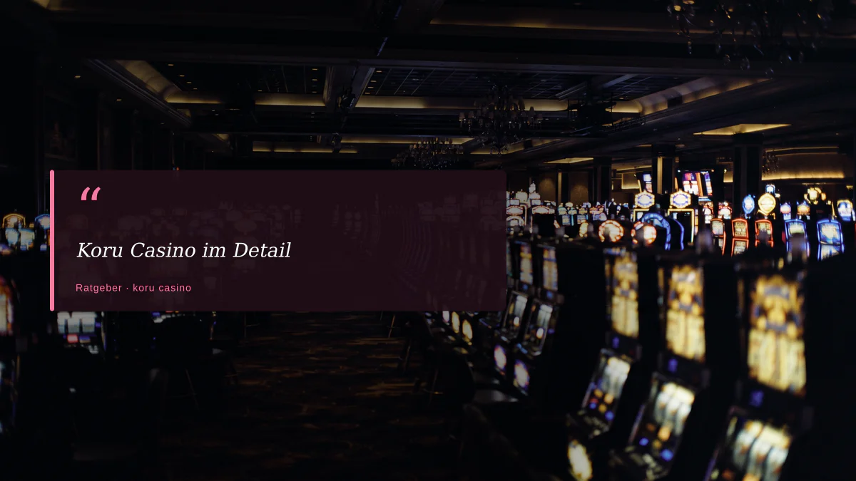 Koru Casino im Detail
