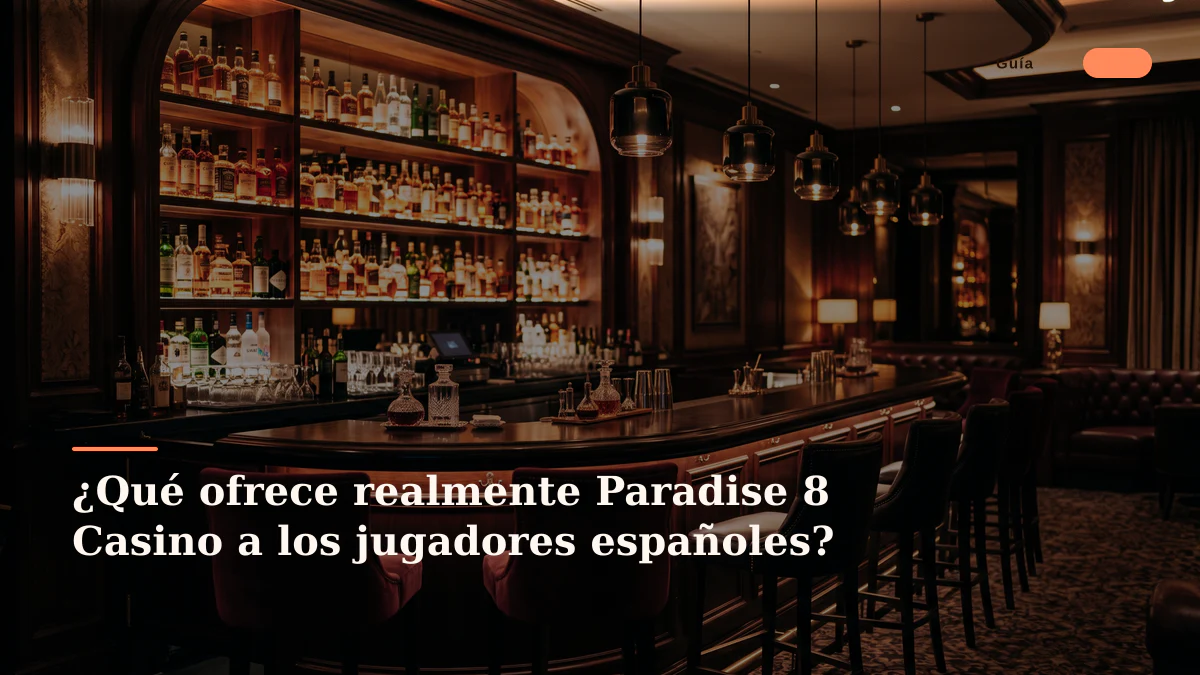 ¿Qué ofrece realmente Paradise 8 Casino a los jugadores españoles?