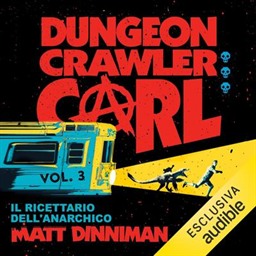 Matt Dinniman – Il ricettario dell’anarchico꞉ Dungeon Crawler Carl, Vol. 3 (2026) (mp3 – 128 kbps)