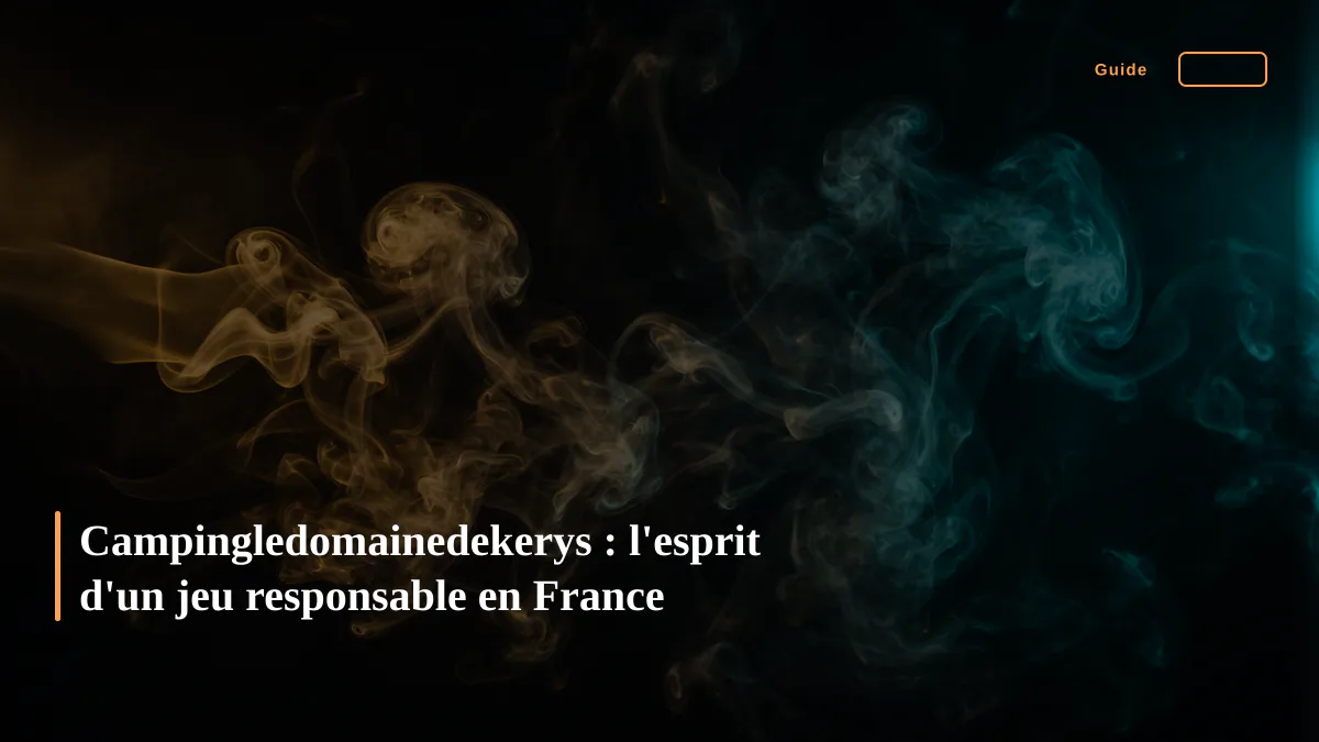 Campingledomainedekerys : l'esprit d'un jeu responsable en France