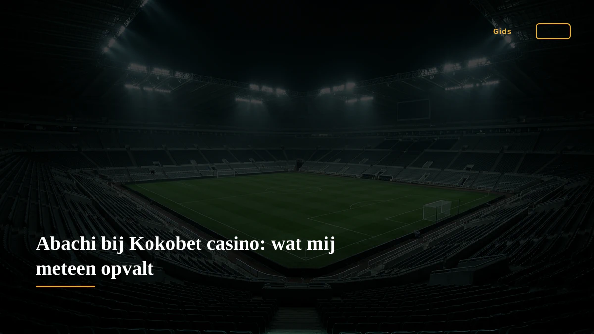 Abachi bij Kokobet casino: wat mij meteen opvalt