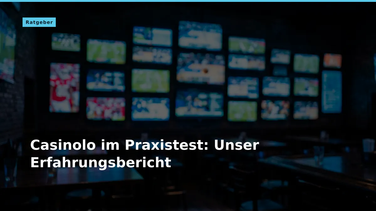Casinolo im Praxistest: Unser Erfahrungsbericht