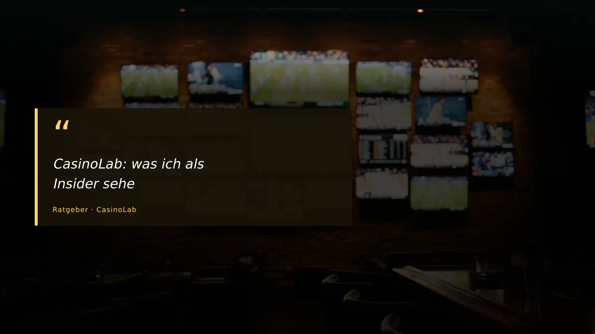 CasinoLab: was ich als Insider sehe