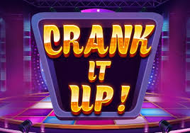 Crank It Up Oyna